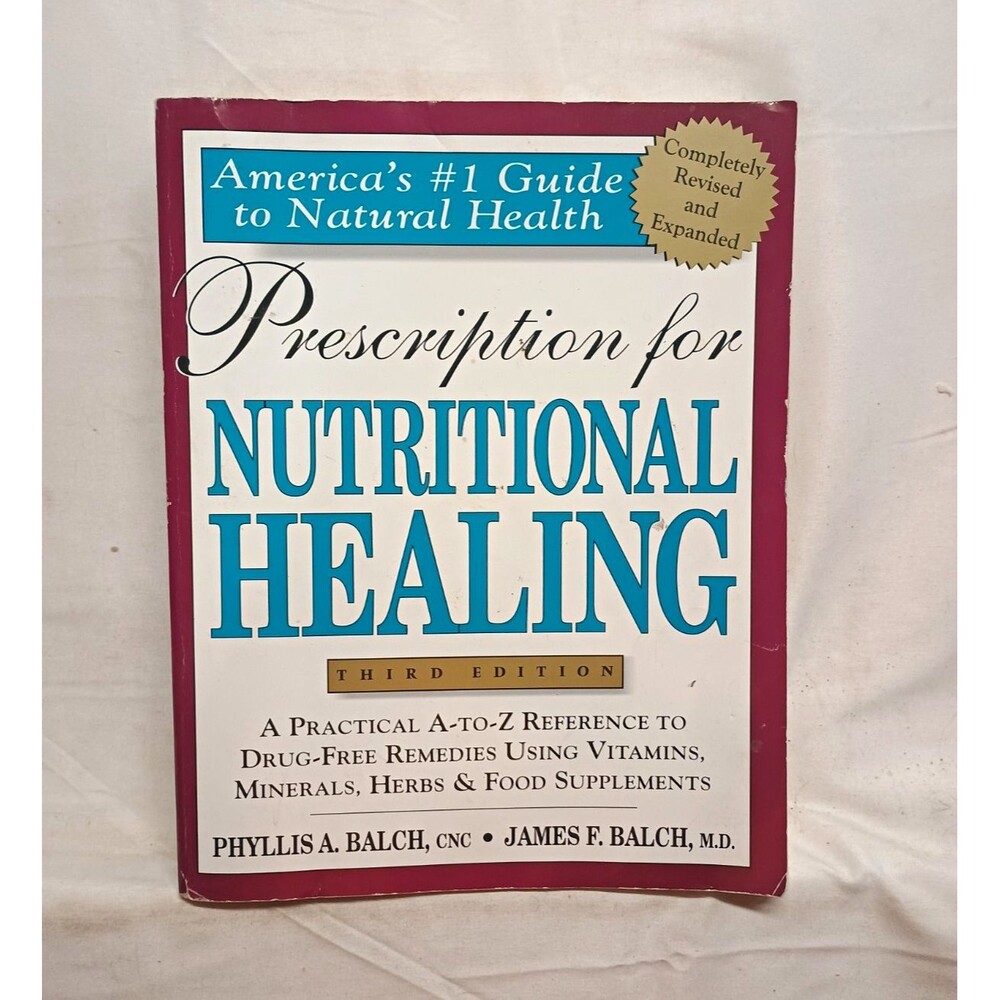Prescription for Nutritional Healing 3rd Ed Phyllis & James Balch Natural Health